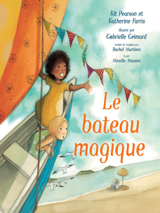 Title details for Le bateau magique by Kit Pearson - Available